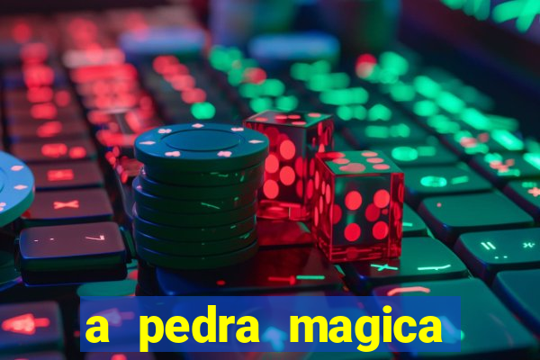 a pedra magica filme completo dublado gratis